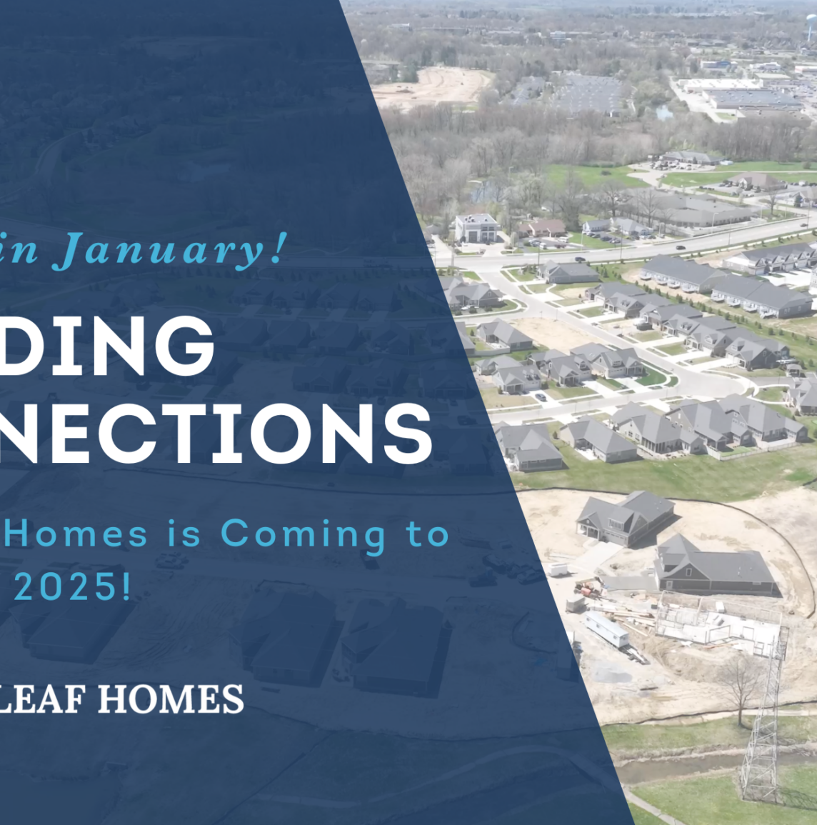 A promotional banner for New Leaf Homes' January event featuring the title "Building Connections" and an aerial view of a housing community under development.