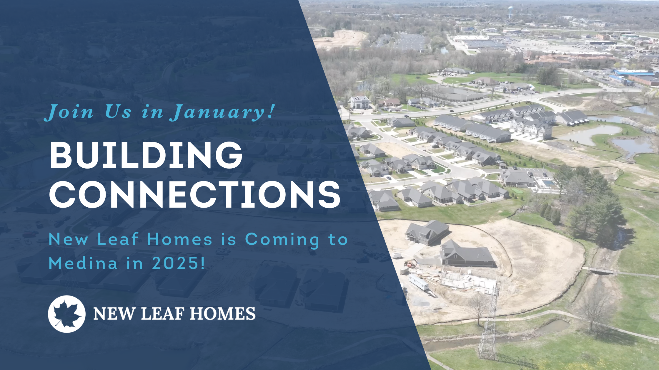 A promotional banner for New Leaf Homes' January event featuring the title "Building Connections" and an aerial view of a housing community under development.